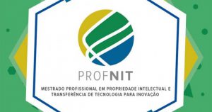 Processo Seletivo 2021 do Mestrado em Propriedade Intelectual e Tecnologia para Inovação - PROFNIT